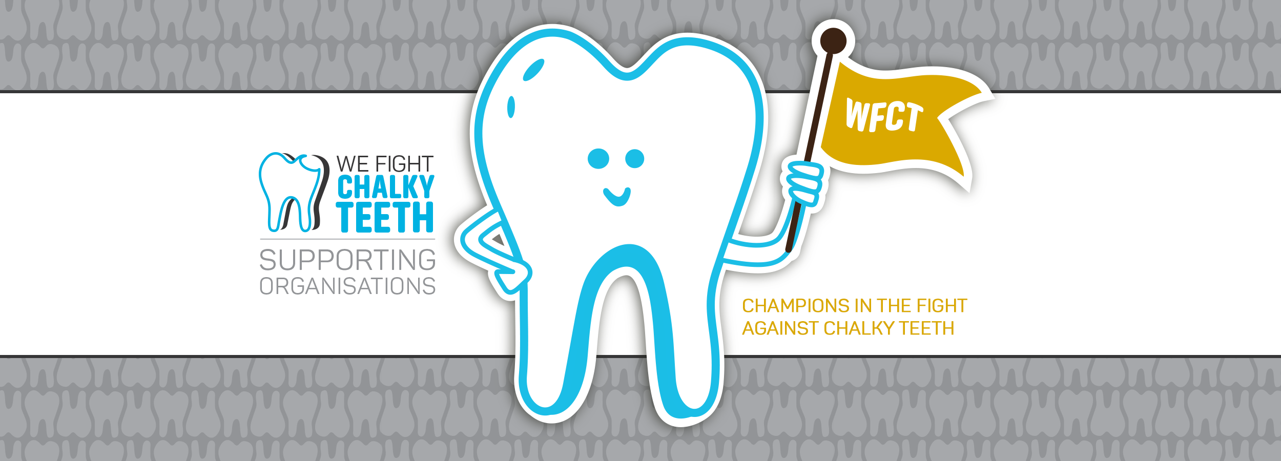 We Fight Chalky Teeth Practices: Champions in the fight against chalky teeth - Main Banner Image